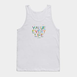 VALUE EVERY LIFE - tropical word art Tank Top